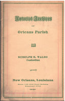 Notarial Archives of Orleans Parish - Ralph H. Waldo, Custodian