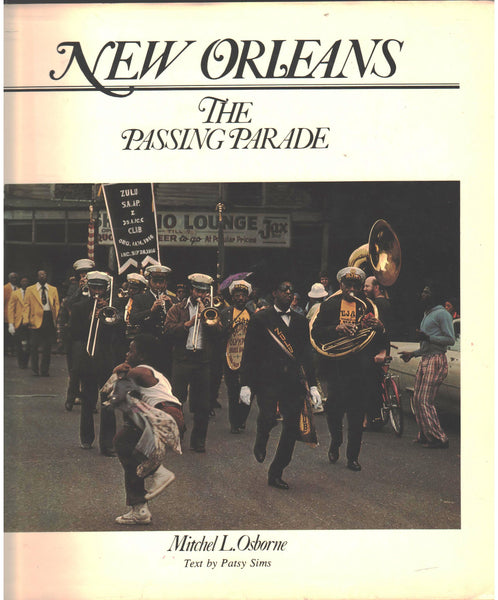 New Orleans: The Passing Parade by Patsy Sims and Mitchel L. Osborne.