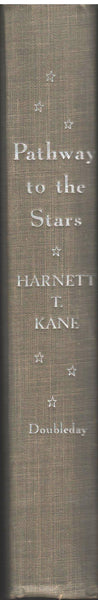 Pathway to the Stars: A novel based on the life of John McDonogh of New Orleans and Baltimore by Harnett T. Kane      arnett T. Kane