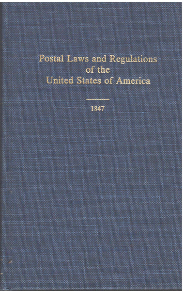 Postal Laws and Regulations of the United States of America - 1847
