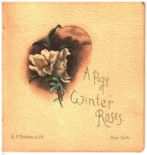 A Posy of Winter Roses - Booklet of poetry illustrated by Earnest Nister