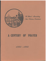 A Century of Prayer 1885-1985: St. Clare's Monastery, New Orleans, Louisiana.