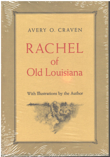 Rachel of Old Louisiana by Avery O. Craven