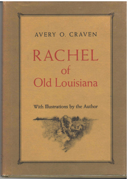 Rachel of Old Louisiana by Avery O. Craven