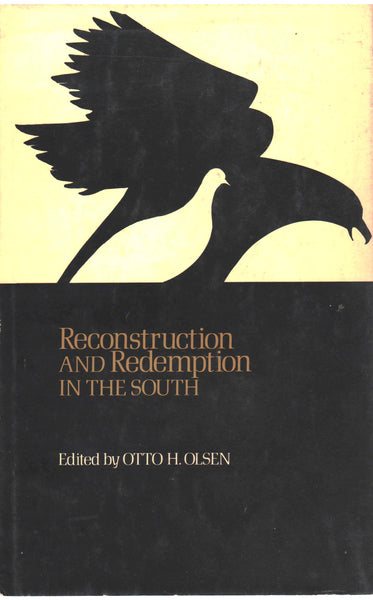 Reconstruction And Redemption In The South - Edited by Otto H. Olsen