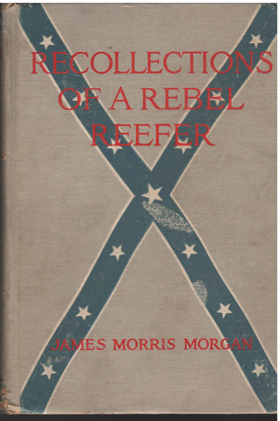 Recollections of a Rebel Reefer by James Morris Morgan