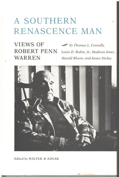A Southern Renascence Man: Views of Robert Penn Warren