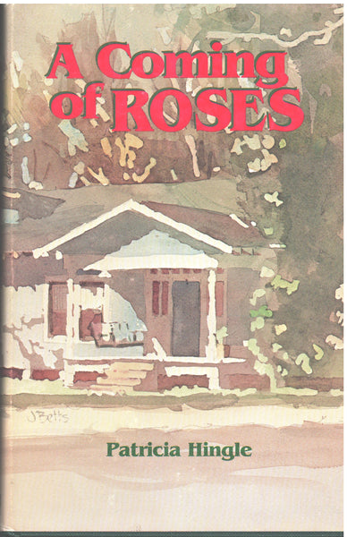 A Coming of Roses by Patricia Hingle