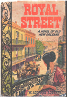 Royal Street: A Novel of Old New Orleans by  W. Adolphe Roberts