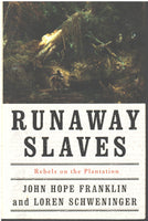 Runaway Slaves by John Hope Franklin and Loren Schweninger