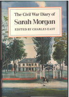 The Civil War Diary of Sarah Morgan edited by Charles East