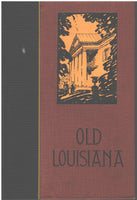 Old Louisiana by Lyle Saxon