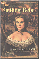 The Smiling Rebel: A novel based on the life of Belle Boyd by Harnett T. Kane