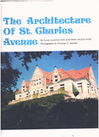 The Architecture Of St. Charles Avenue by Susan Lauxman and Helen Michel Smith