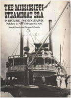 The Mississippi Steamboat Era in Historic Photographs by Joan W. Gandy and Thomas H. Gandy