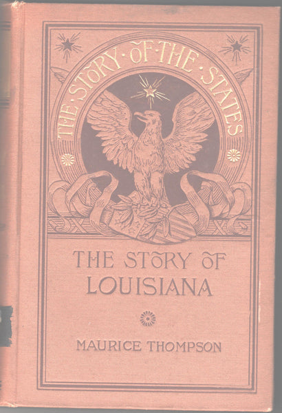 The Story of the States: The Story of Louisiana by Maurice Thompson