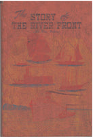 The Story of the River Front at New Orleans by Raymond J. Martinez