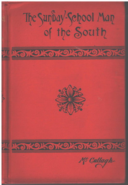 The Sunday-School Man of the South by Rev. John McCullagh