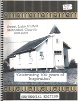 Sweet Lake United Methodist Church 1908-2008 - Centennial Edition