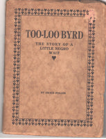 Too-Loo Byrd: The Story of a Little Negro Waif by Grace Fuller