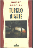 Tupelo Nights by John Ed Bradley