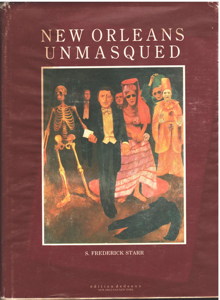New Orleans Unmasqued by S. Frederick Starr