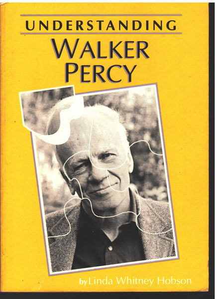 Understanding Walker Percy by Linda Whitney Hobson
