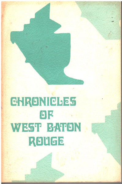 Chronicles of West Baton Rouge by Elizabeth Kellough and Leona Mayeux