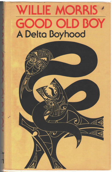 Good Old Boy: A Delta Boyhood by Willie Morris
