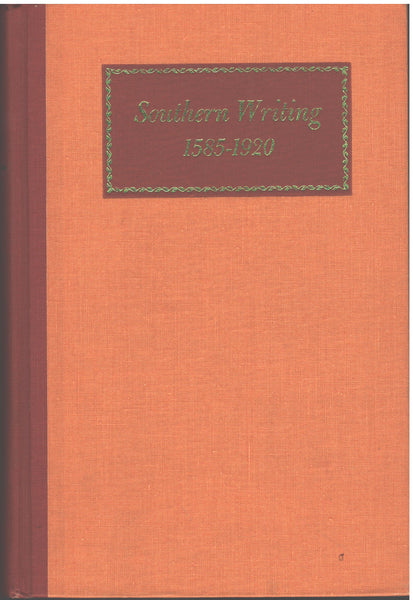 Southern Writing 1585-1920 edited by Richard Davis, C. Hugh Holman and Louis D. Rubin, Jr.