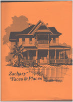 Zachary Faces & Places: A History of the City of Zachary, Louisiana edited by Janet Kliebhan Cavin